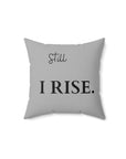 Still I Rise Spun Polyester Square Pillow