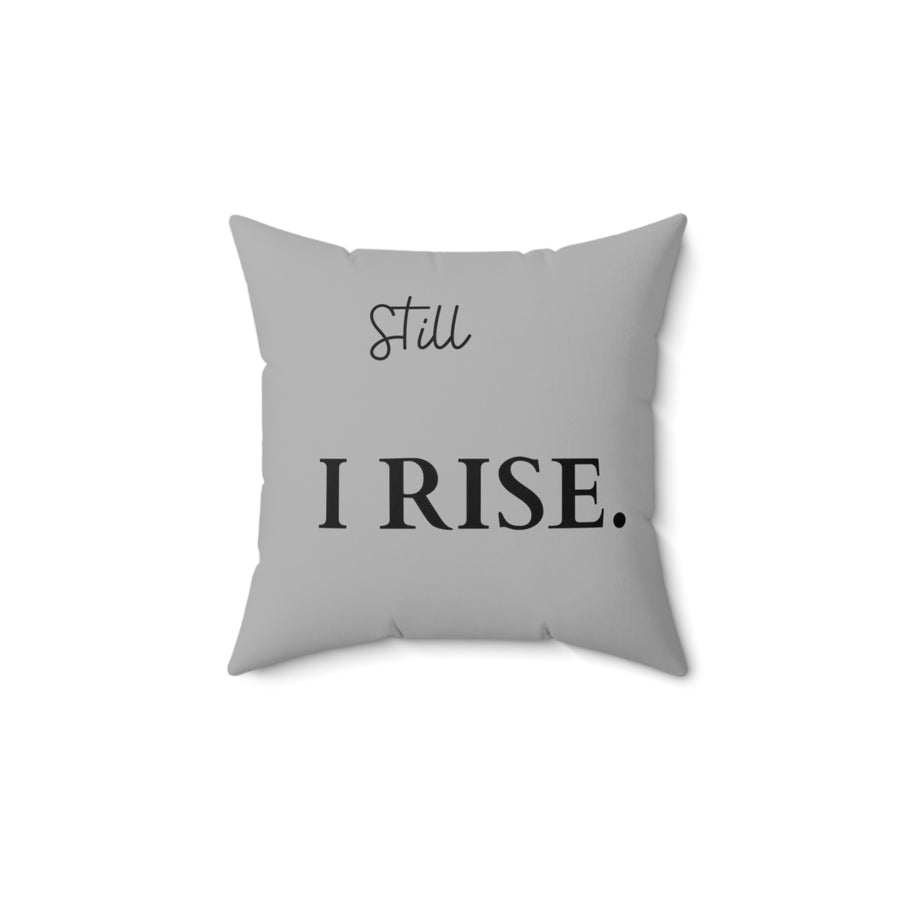 Still I Rise Spun Polyester Square Pillow