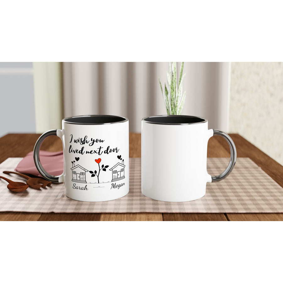 PersonIized Name Wish You Lived Next Door White 11oz Ceramic Mug with Color Inside