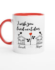 PersonIized Name Wish You Lived Next Door White 11oz Ceramic Mug with Color Inside