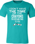 Time or Crayons to Explain Unisex Jersey Short-Sleeve T-Shirt