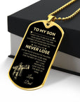 To My Son | Never Lose (Dog Tag)