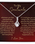 To My Soulmate Valentine's (Alluring Beauty Necklace)