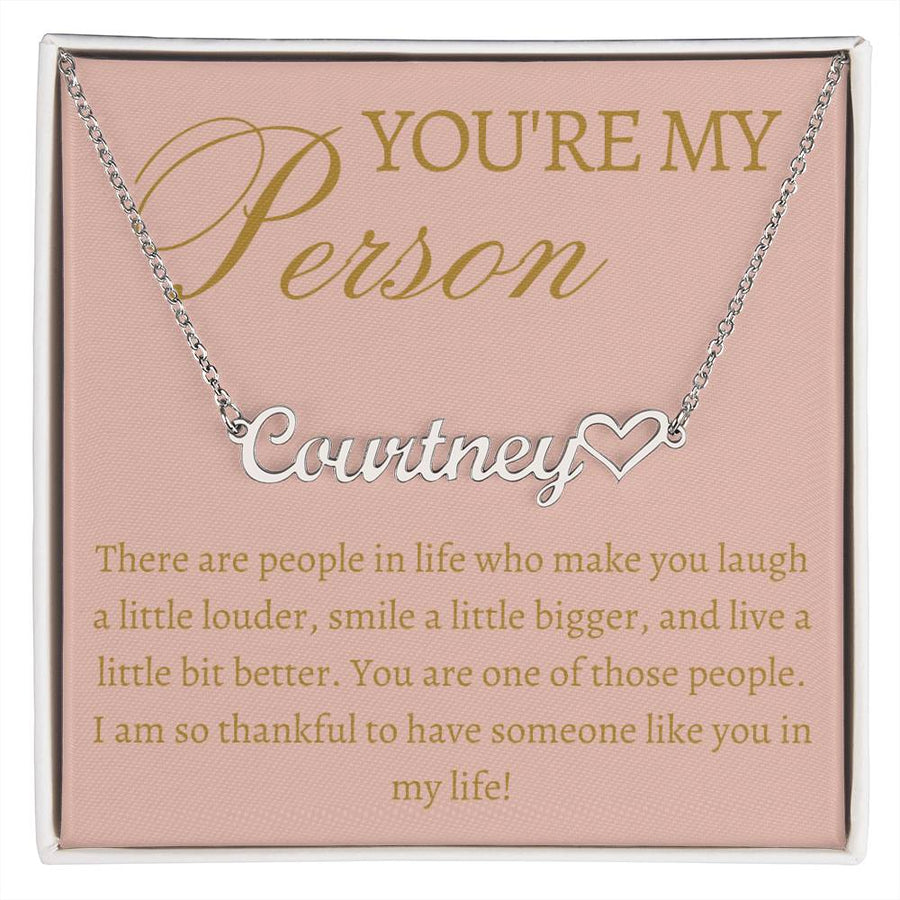 You're My Person Personalized Name Necklace+Heart