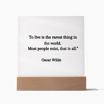 To live is the rarest thing