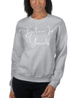 Believe In Yourself Unisex Sweatshirt