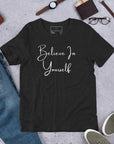 Believe In Yourself Unisex t-shirt