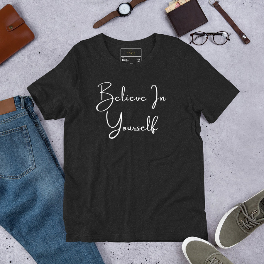 Believe In Yourself Unisex t-shirt