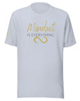 Mindset is Everything Unisex t-shirt